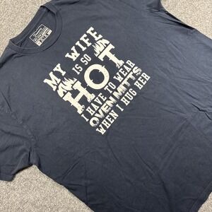 My Wife is so Hot I have to wear Oven‎ Mitts when I hug her t'shirt Tee Black